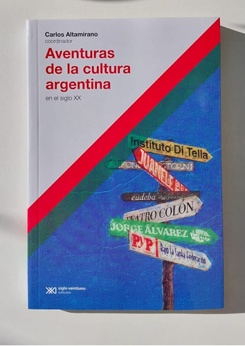 Aventuras De La Cultura Argentina - Carlos Altamirano