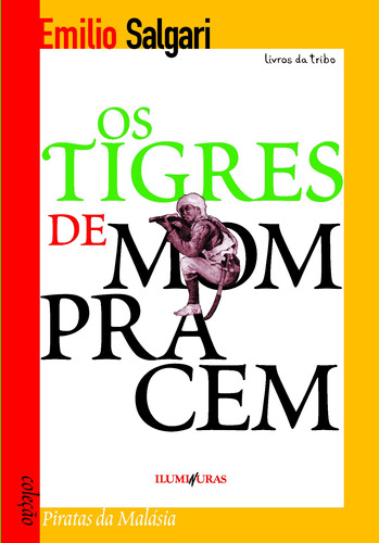 Tigres de mompracem, de Salgari, Emilio. Série Piratas da Malásia Editora Iluminuras Ltda., capa mole em português, 2000