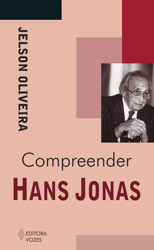 Compreender Hans Jonas, de Oliveira, Jelson. Série Série Compreender Editora Vozes Ltda., capa mole em português, 2014