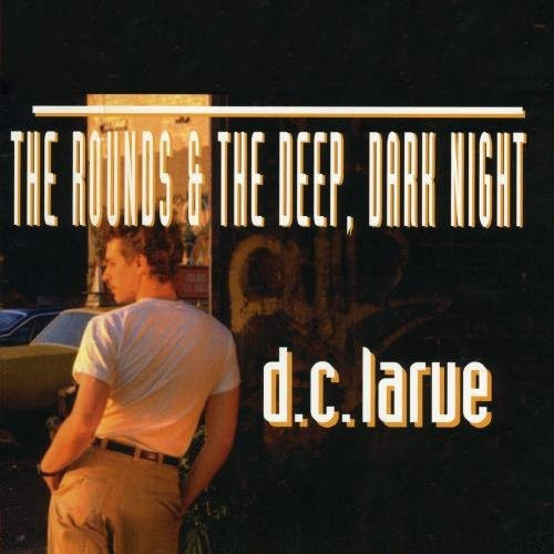 Cd De Dc Larue Rounds Y Deep Dark Night