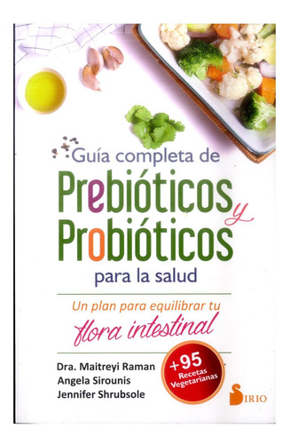 Guia Completa De Prebioticos Y Probioticos Para La Salud Je