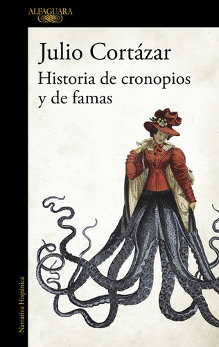 Historias De Cronopios Y De Famas, De Cortázar, Julio., Vol. 1. Editorial Alfaguara, Tapa Blanda En Español