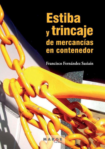 Estiba Y Trincaje De Mercancias En Contenedor  2ed.