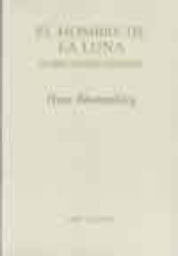 El Hombre De La Luna. Sobre Ernst Jünger - Hans Blumenberg