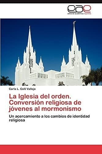 Libro La Iglesia Del Orden. Conversión Religiosa Jóvenes
