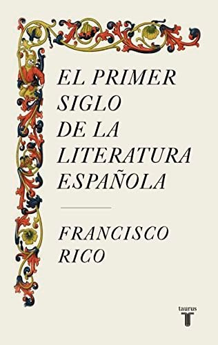 Libro: El Primer Siglo De La Literatura Española. Rico, Fran