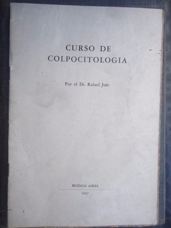Curso De Colpocitologia - Rafael Jufe - 1967