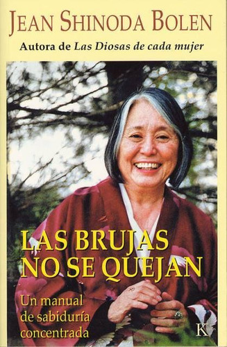 Las Brujas No Se Quejan, Jean Shinoda Bolen, Kairós