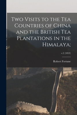 Libro Two Visits To The Tea Countries Of China And The Br...