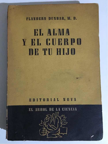 El Alma Y El Cuerpo De Tu Hijo. Flanders Dunbar Nova (Usado)