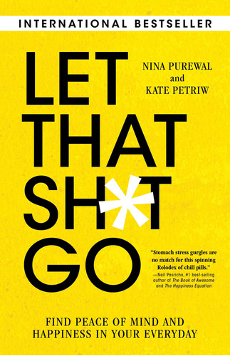 Book : Let That Sh*t Go Find Peace Of Mind And Happiness In