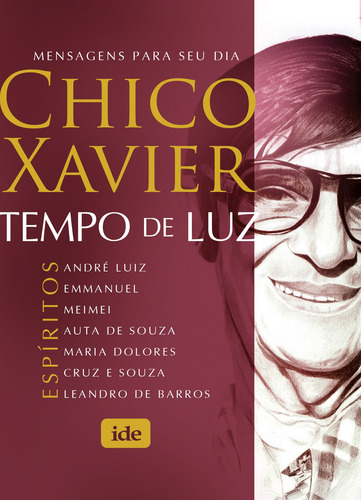 Tempo De Luz, de Xavier, Francisco Cândido. Editorial Instituto de Difusão Espírita, capa mole em português, 2019