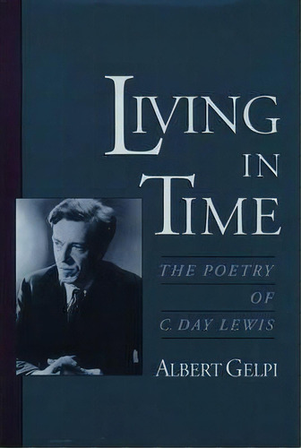 Living In Time, De Albert Gelpi. Editorial Oxford University Press Inc, Tapa Dura En Inglés