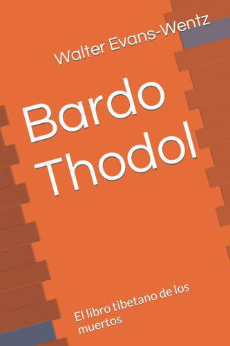 Libro: Bardo Thodol: El Libro Tibetano De Los Muertos (spani