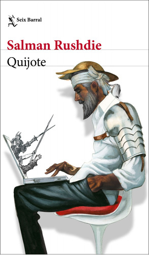 Quijote, de Rushdie, Salman. Serie Biblioteca Formentor Editorial Seix Barral México, tapa blanda en español, 2020