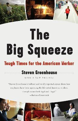 The Big Squeeze : Tough Times For The American Worker