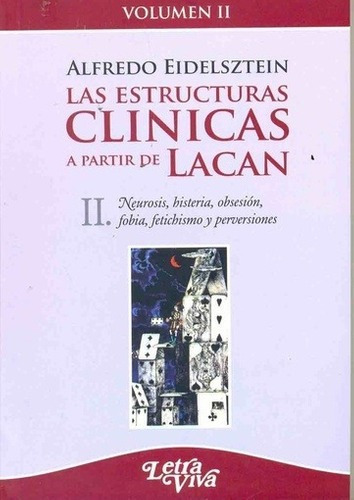 Libro - Las Estructuras Clinicas A Partir De Lacan - Eidelsz