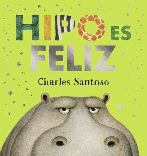 Hipo Es Feliz, De Santoso, Charles. Editorial Anaya Infantil Y Juvenil, Tapa Dura En Español