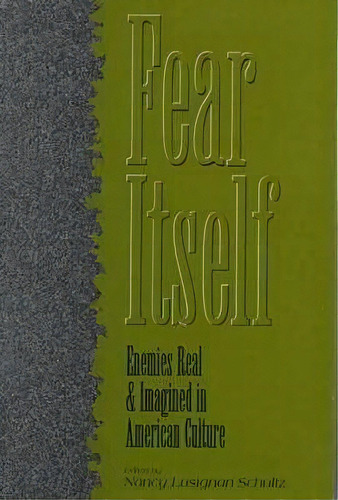 Fear Itself, De Nancy Lusignan Schultz. Editorial Purdue University Press, Tapa Blanda En Inglés