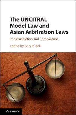 Libro The Uncitral Model Law And Asian Arbitration Laws -...