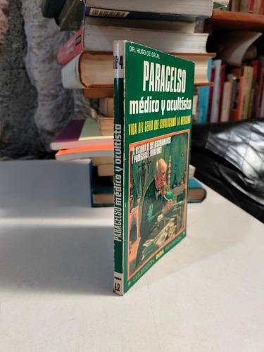 Paracelso Médico Y Ocutista - Dr. Hugo De Grial (Usado)
