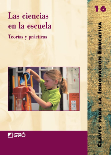 Libro: Las Ciencias Escuela: Teorías Y Prácticas (clav