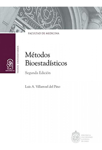 Libro: Métodos Bioestadísticos: Segunda Edición (spanish Edi