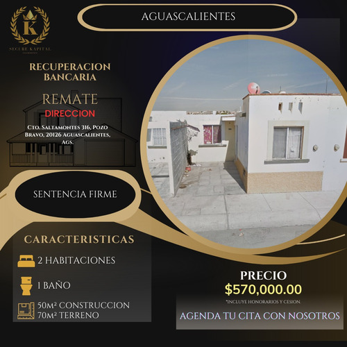 Remate Bancario De Casa En Pozo Bravo Aguascalientes Excelente Oportunidad De Inversion Adquierelo Con Un 35% De Descuento Sk15