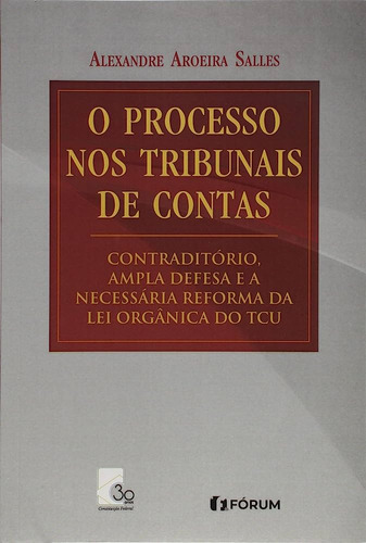 O Processo Nos Tribunais De Contas, De Salles Aroeira. Editora Forum, Capa Mole Em Português, 2018