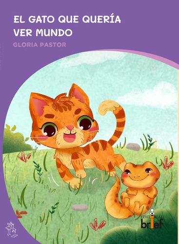 El Gato Que Queria Ver Mundo, De Gloria Pastor. Editorial Brief Ediciones, Tapa Blanda En Español, 2015