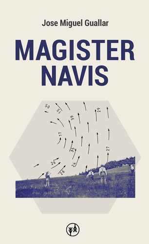 Magister Navis - Guallar, Jose Miguel