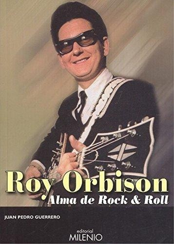 Roy Orbison, Juan Guerrero Martín, Milenio