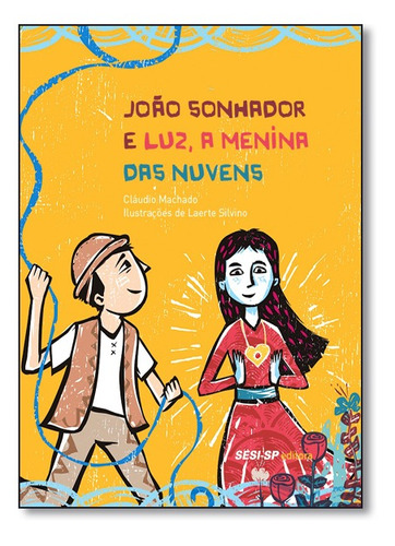 João Sonhador E Luz, A Menina Das Nuvens - Coleção Quem L