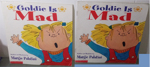 Goldie Is Mad. Editorial Scholastic. De Margie Palatini.