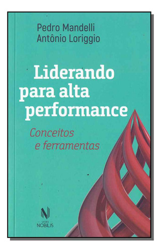 Libro Liderando Para Alta Performance De Mandelli Pedro E Lo