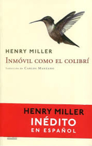 Inmovil Como El Colibri  - Miller, Henry