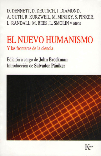 El nuevo humanismo: Y las fronteras de la ciencia, de Brockman, John. Editorial Kairos, tapa blanda en español, 2008