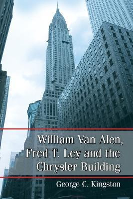 Libro William Van Alen, Fred T. Lay And The Chrysler Buil...