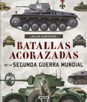 Libro Atlas Ilustrado De Batallas Acorazadas De La Segunda