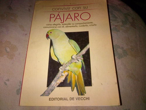 Guy Barat Convivir Con Su Pajaro (g)