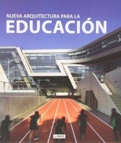 Nueva Arquitectura Para La Educacion--links Internacional 