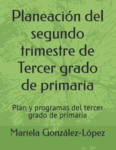 Planeación Del Segundo Trimestre De Tercer Grado De Primaria