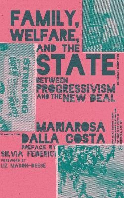 Libro Family, Welfare, And The State : Between Progressiv...