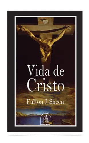 Vida De Cristo - Fulton Sheen