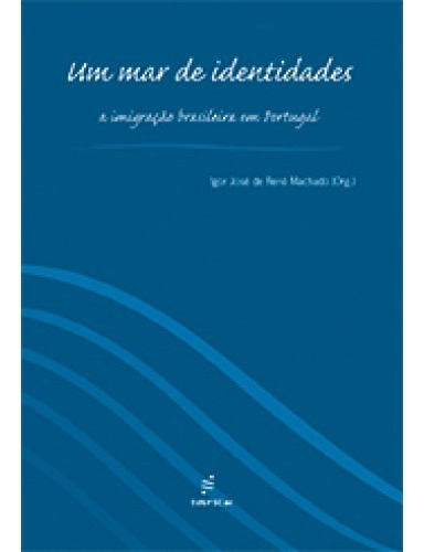 Um mar de identidade, de Machado, Igor José de Renó. Editora Fundação de Apoio Inst. Ao Desenv. Cient. E Tecnologico, capa mole em português, 2006