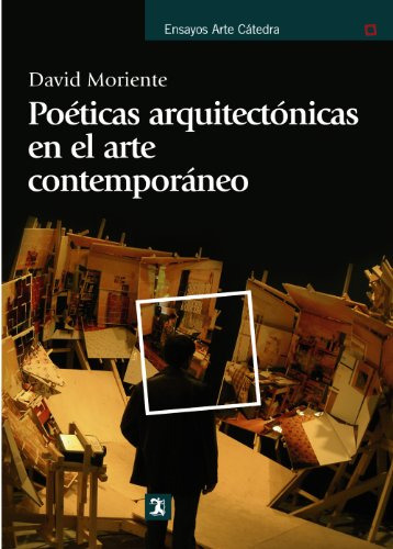 Libro Poéticas Arquitectónicas En El Arte Contemporáneo De D