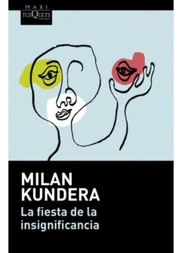 Libro.- Fiesta De La Insignificancia, La