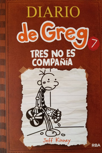 Diario De Greg 7. Tres No Es Compañía. Jeff Kinney. Editorial Rba En Español. Tapa Blanda