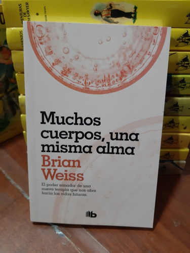 Muchos Cuerpos Una Misma Alma Brian Weiss Edi B Nuevo * 