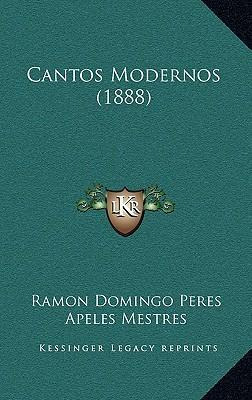 Libro Cantos Modernos (1888) - Ramon Domingo Peres
